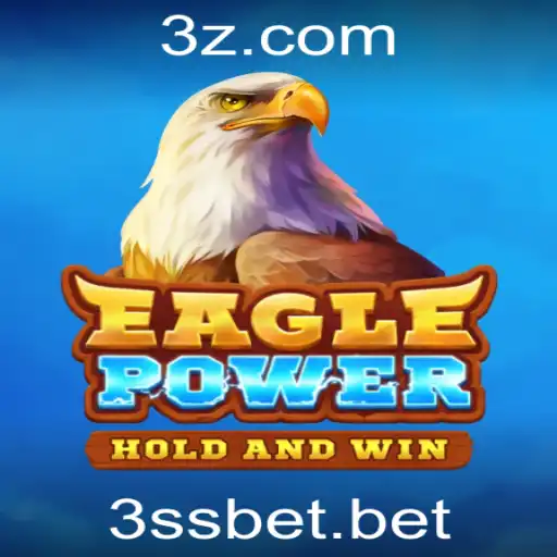 Descubra o Mundo Empolgante de EaglePower e a Estratégia 3ss Bet
